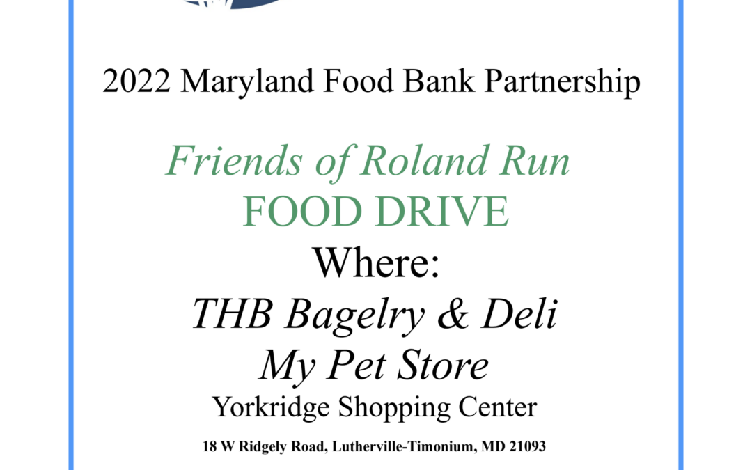 Friends of Roland Run & Maryland Food Bank team up for the FOOD DRIVE to collect food for Marylanders